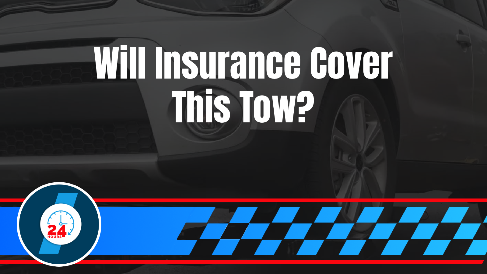 Why Your Car Insurance May Cover Emergency Towing (And How to Check Before You Need It)